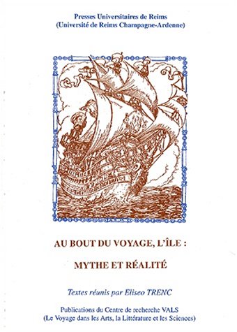 Imagen de archivo de Au bout du voyage, l'ile : mythe et realite a la venta por Ammareal