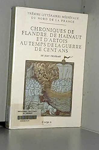 Beispielbild fr Chroniques De Flandre, De Hainaut Et D'artois Au Temps De La Guerre De Cent Ans zum Verkauf von RECYCLIVRE