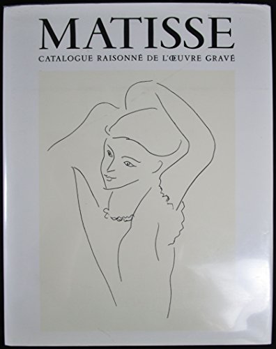 9782904852008: Henri Matisse: Catalogue raisonn de loeuvre grav