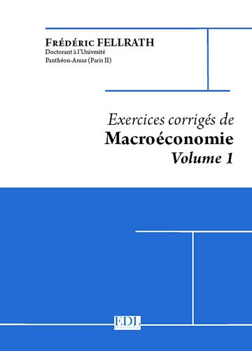 9782904881411: Exercices corrigs de Macroconomie: Volume 1, La consommation, l'investissement, l'Etat