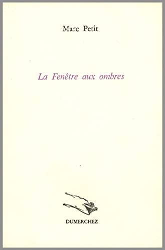 Beispielbild fr La Fenêtre Aux Ombres zum Verkauf von LIVREAUTRESORSAS