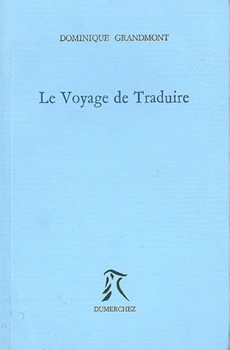 Beispielbild fr Le Voyage de Traduire zum Verkauf von Ammareal