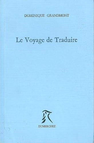 Imagen de archivo de Le Voyage de Traduire a la venta por Ammareal