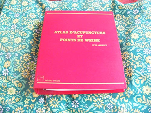 9782904928154: Atlas d'Acupuncture et Points de Weihe