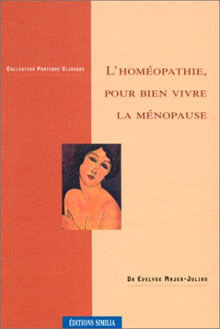 Beispielbild fr L'homopathie Pour Bien Vivre La Mnopause zum Verkauf von RECYCLIVRE