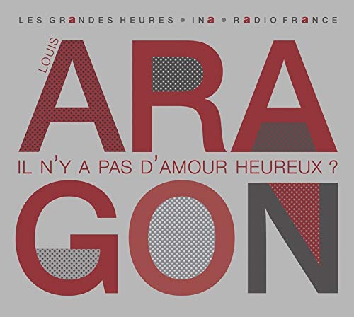 Stock image for Louis Aragon. Il n'y a pas d'amour heureux ? for sale by medimops