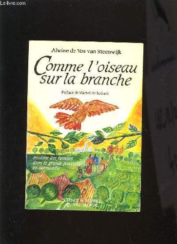 Imagen de archivo de Comme l'oiseau sur la branche. histoire des familles dans la grande pauvret en a la venta por Ammareal