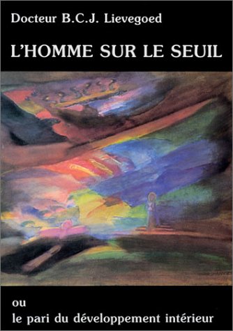 Beispielbild fr L'Homme sur le seuil ou le pari du dveloppement intrieur zum Verkauf von medimops