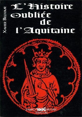 9782905007193: L'histoire oublie de l'Aquitaine