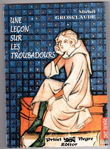 Beispielbild fr Une leon sur les troubadours zum Verkauf von Ammareal