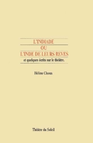 Stock image for L'indiade ou l'Inde de leurs rêves: et quelques  crits sur le th âtre for sale by WorldofBooks