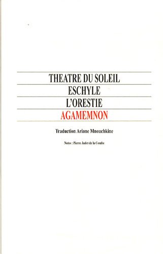 Beispielbild fr L'Orestie (traduit par Ariane Mnouchkine). Agamemnon zum Verkauf von Ammareal