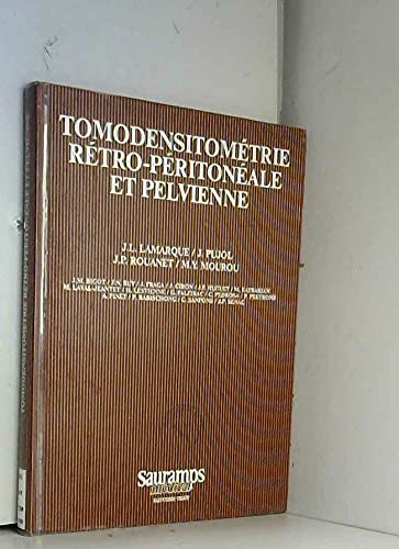 9782905030672: Tomodensittometrie retro peritoneale et pelvienne: 0000