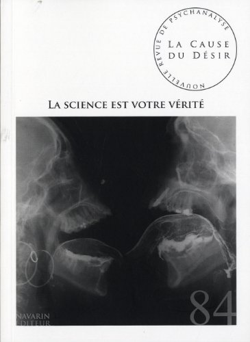 Beispielbild fr Cause Du Dsir (la), N 84. La Science Est Votre Vrit zum Verkauf von RECYCLIVRE