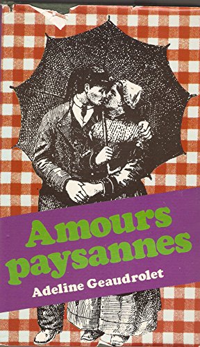 Imagen de archivo de Valire michel, laurent isabelle - Amours paysannes - adeline geaudrolet : rcit d une vie de galerne a la venta por medimops