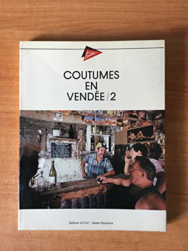 Imagen de archivo de COUTUMES EN VENDEE/2. a la venta por Ammareal