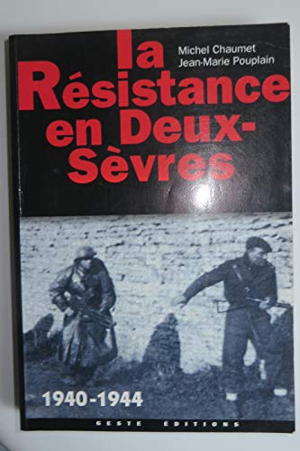 Stock image for La Rsistance en Deux-Svres: 1940-1944 for sale by medimops