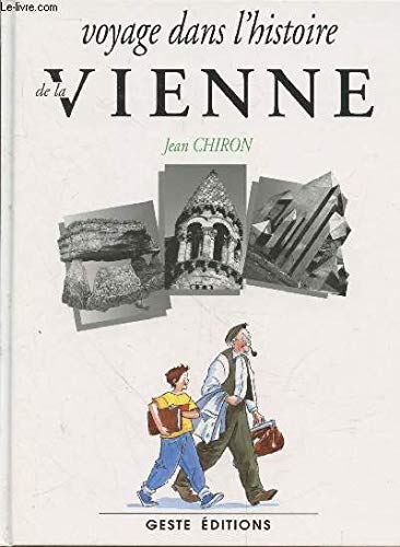 Imagen de archivo de Voyage dans l'histoire de la Vienne a la venta por A TOUT LIVRE