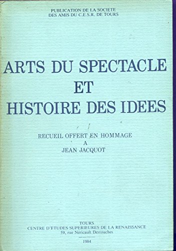 9782905073006: Arts du spectacle et histoire des ides (recueil offert en hommage  Jean Jacquot)