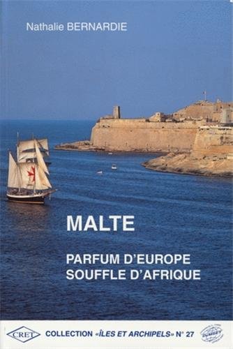 Stock image for Malte - parfum d'Europe, souffle d'Afrique for sale by Ammareal