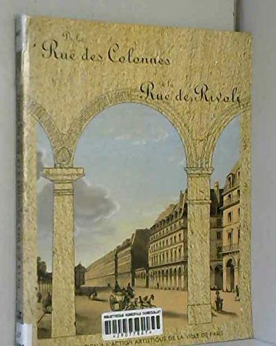 Beispielbild fr De la Rue des colonnes  la Rue de Rivoli zum Verkauf von Ammareal