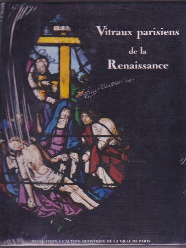 Imagen de archivo de Vitraux Parisiens De La Renaissance a la venta por RECYCLIVRE