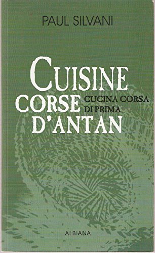 9782905124401: Cuisine Corse D'Antan : Cucina Corsa Di Prima