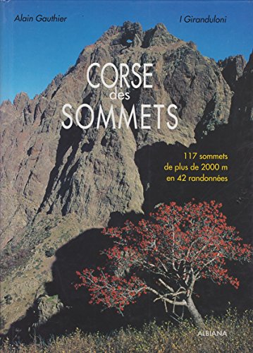 9782905124456: Corse des sommets.: 117 sommets de plus de 2000 mtres en 42 randonnes, 2me dition