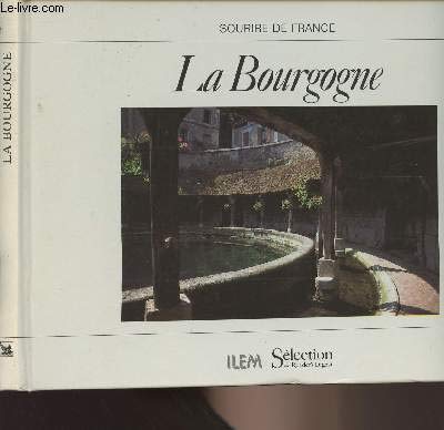 Imagen de archivo de La Bourgogne - "Sourire de France" a la venta por Ammareal