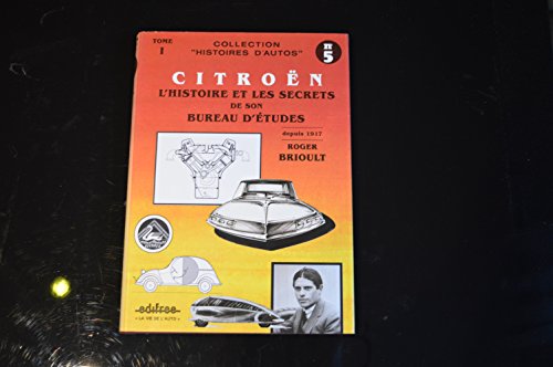 9782905171054: Citron: L'histoire et les secrets de son Bureau d'tudes , "nes de pres inconnus"