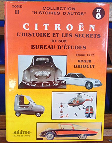 9782905171061: Citron, l'histoire et les secrets de son bureau d'tudes / nees de pere inconnu (Hist d Autos)