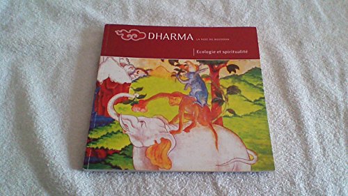 Beispielbild fr Dharma La voie du Bouddha, N 49 : Ecologie et spiritualit zum Verkauf von medimops