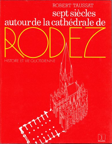 Stock image for Sept sicles autour de la cathdrale de Rodez for sale by Ammareal