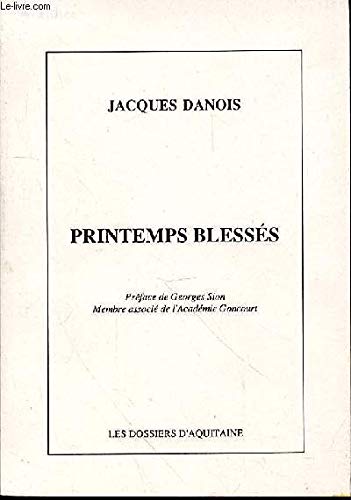 Imagen de archivo de PRINTEMPS BLESSES a la venta por Librairie l'Aspidistra