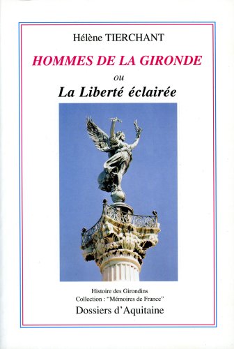 Beispielbild fr Hommes de la Gironde, ou, La libert claire zum Verkauf von medimops