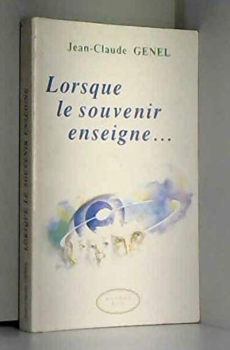 Beispielbild fr Lorsque le souvenir enseigne-- [Paperback] Jean-Claude Genel zum Verkauf von LIVREAUTRESORSAS