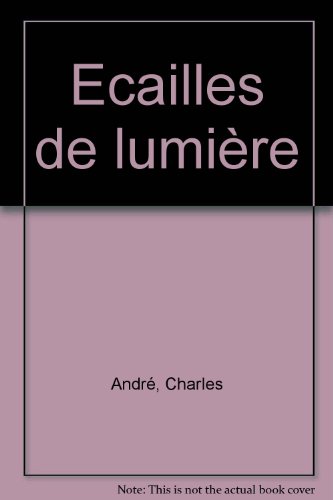 Beispielbild fr Ecailles de lumire zum Verkauf von Librairie Th  la page