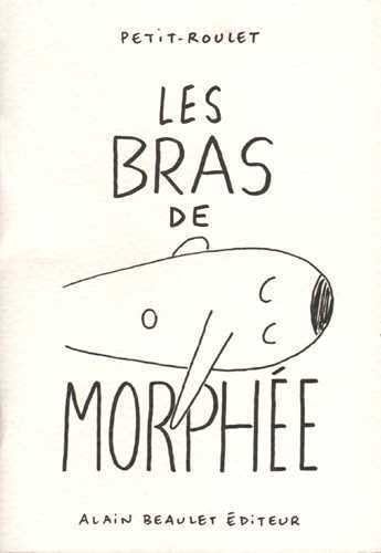 Beispielbild fr Les bras de Morphe [Broch] Petit-Roulet zum Verkauf von BIBLIO-NET