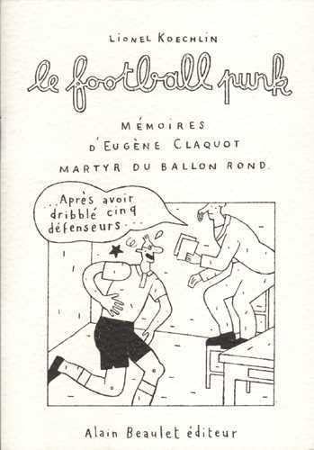 Beispielbild fr Le football punk zum Verkauf von EPICERIE CULTURELLE