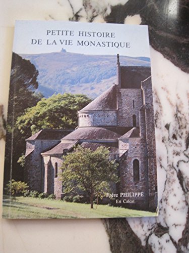 Beispielbild fr Petite histoire de la vie monastique des origines  nos jours zum Verkauf von medimops