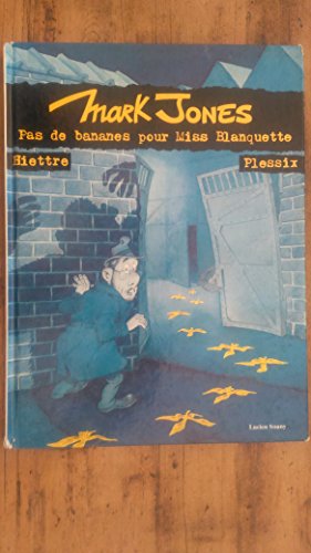Beispielbild fr Pas de bananes pour miss Blanquette Suivi de l'pisode Le Dernier tango  Pleumeur-Bodou (Mark Jones .) zum Verkauf von LeLivreVert
