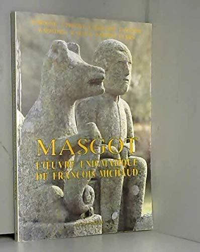Imagen de archivo de MASGOT - L'oeuvre enigmatique de Franois michaud a la venta por Okmhistoire