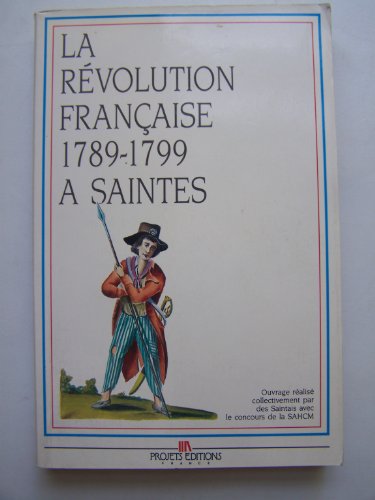 La Révolution Française 1789-1799 à Saintes