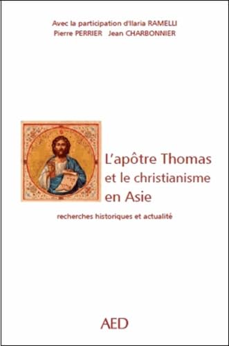 Stock image for L'aptre Thomas et le Christianisme en Asie for sale by Librairie l'Aspidistra