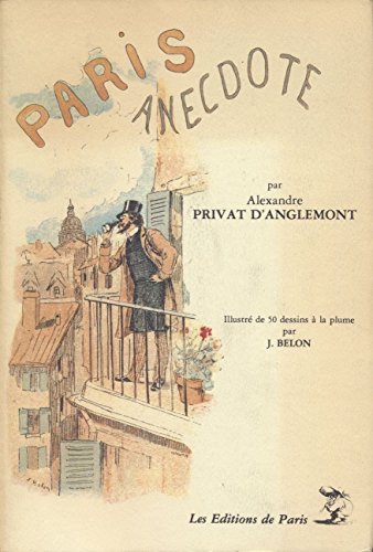 Stock image for Paris anecdote Privat d'Anglemont, a. for sale by MaxiBooks