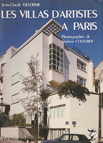 Stock image for Les Villas d'artistes à Paris : De Louis Süe à Le Corbusier (Architectures modernes) for sale by medimops