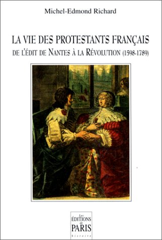 La Vie des Protestants Français