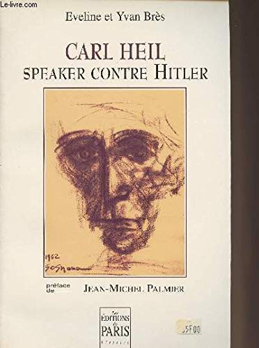 Stock image for Carl heil, speaker contre Hitler for sale by medimops