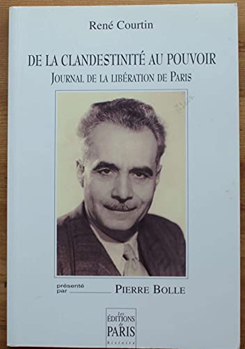 Stock image for De La Clandestinit Au Pouvoir : Journal Parisien, Aot-septembre 1944 for sale by RECYCLIVRE