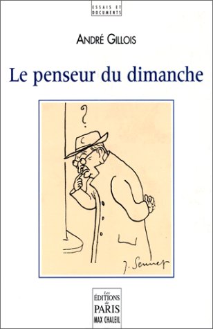 Beispielbild fr Le Penseur du dimanche Gillois, Andr zum Verkauf von LIVREAUTRESORSAS